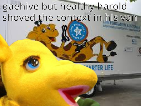 Gaehive but Healthy Harold shoved the context in his van remix