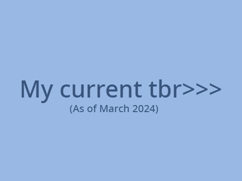 My To Read List (as of March 2024)