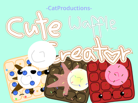 waffle creator // -CatProductions-