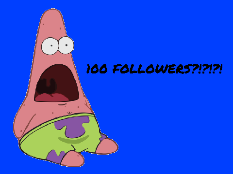 100 FOLLOWERS!!!!!!!!