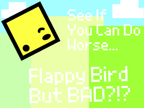 Flappy Bird! (The Worst Remix)