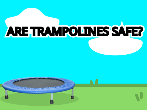 Are Trampolines Safe?