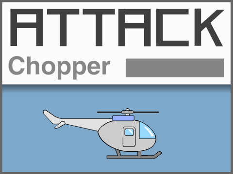                       Attack Choppers               