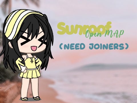Sunroof MAP(gacha)(Pls use gl or gc)