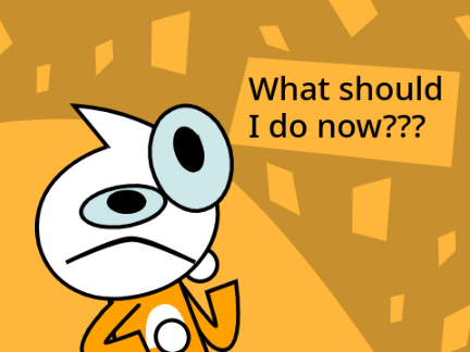 What should I do now???