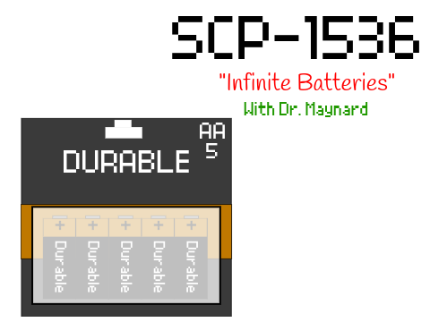 SCP-1536 "Infinite Batteries" (Custom SCP)