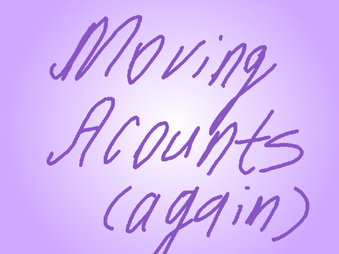 moving accounts again :)