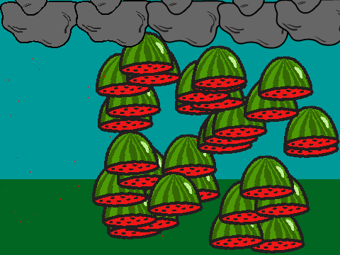 ITS RAINING WATERMELON!!!!!