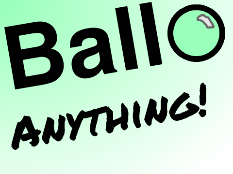 Ball Anything!