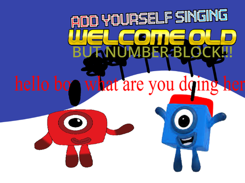 numberblocks welcome old i guess