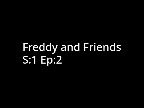 Freddy and Friends S:1 EP:2 who's that