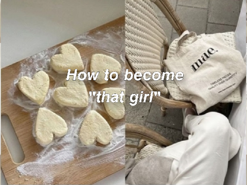 how to become that girl ♡
