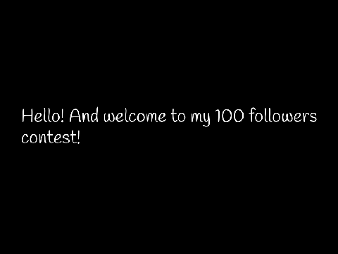 [100 followers contest!] OPEN