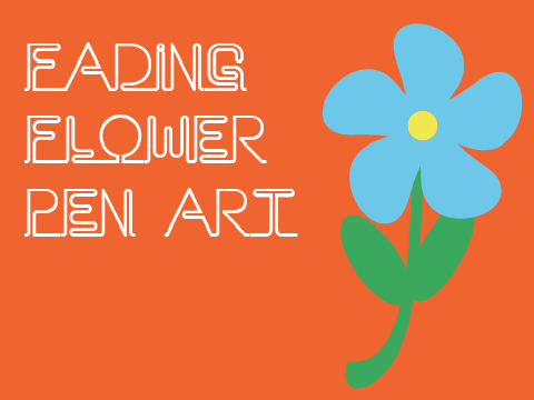 Fading Flower Pen Art