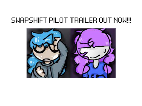SWAPSHIFT TRAILER OUT NOW