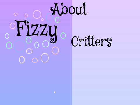 About Fizzy Critters