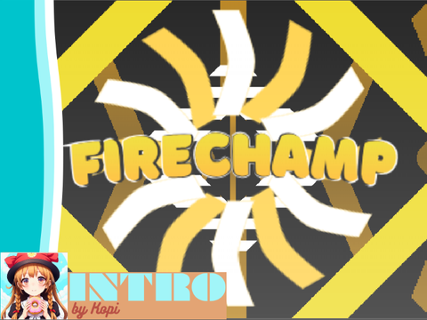 [REQUEST] Intro for Firechampxx18
