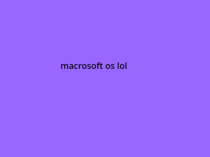 Macrosoft OS