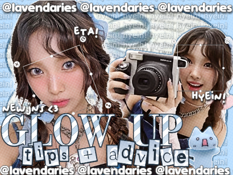 ꒰ glow up tips + advice! — ⊹