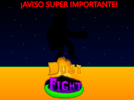 ¡Creen sus caracteristicas para Dust Fight! || DUST FIGHT