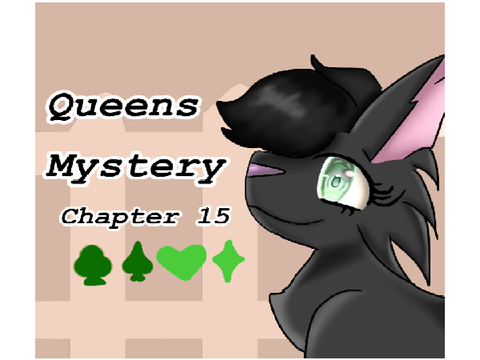 ♠ TNE Ch 15:. Queen's Mystery ♠