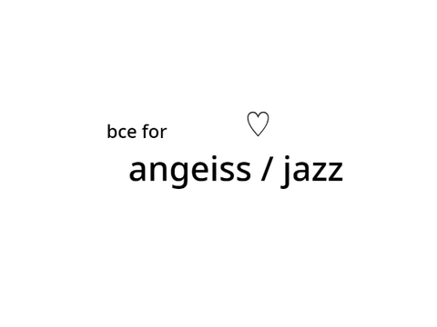 bce for @angeiss