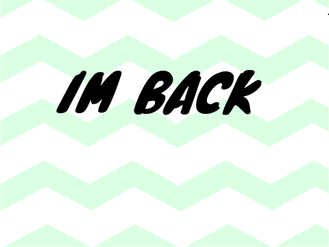 IM BACK