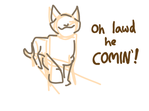 Oh lawd he comin