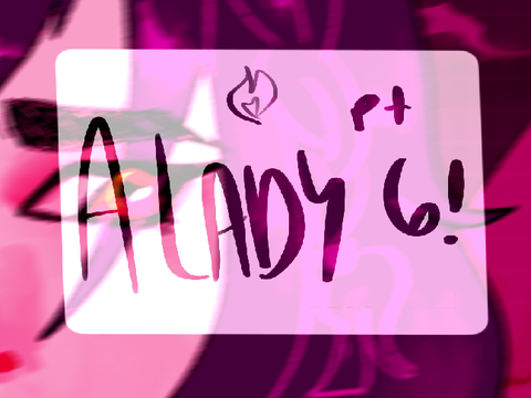 A Lady . Pt 6