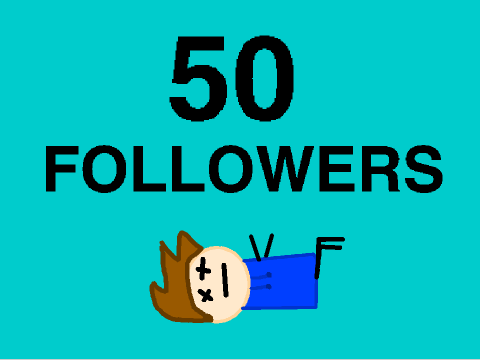 50 FOLLOWERS SPECIAL!