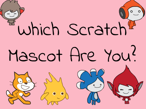 ∞Which Scratch Mascot Are You? Quiz∞