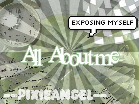 ૮꒰ ˶• ༝ •˶꒱ა All About Me♡