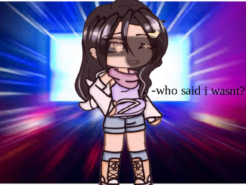 9# happy bd jules! / who said I wasn't real? / gacha meme / AU 