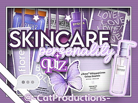 skincare personality quiz! // -CatProductions-
