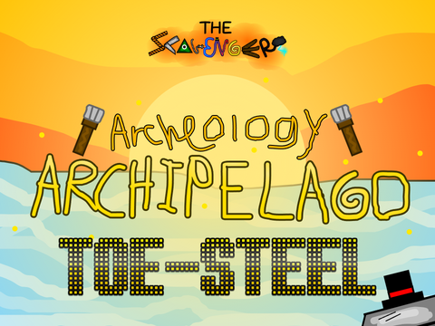 Archeology Archipelago: Toe-steel