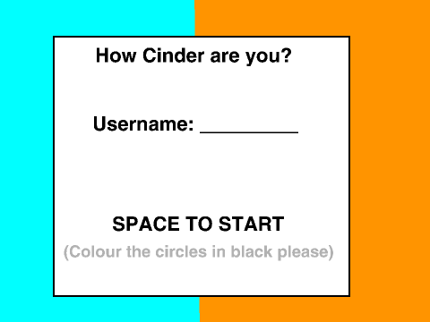How Cinder are you?