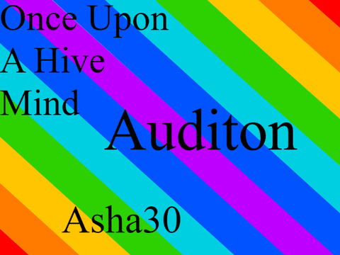 Once Upon a Hive Mind - Auditions remix