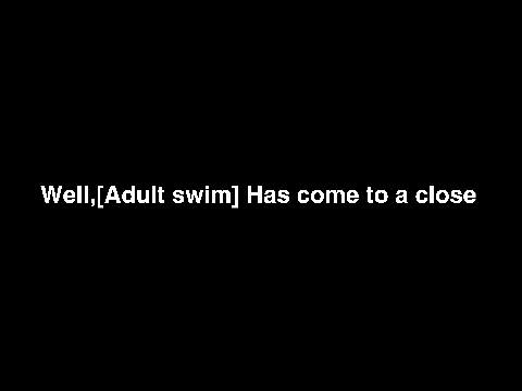 Adult Swim Final Sign Off remix