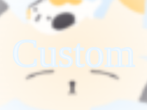 Custom!