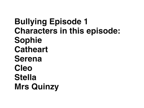 Script for Episode 1 of Bullying