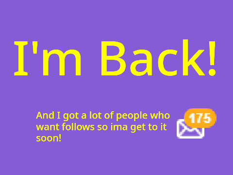 I'm Back!