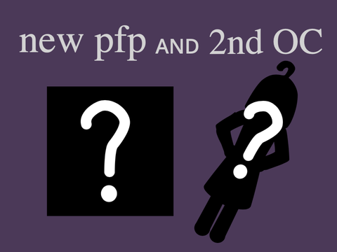 New pfp and 2nd OC! 