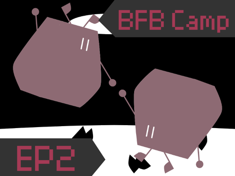 BFB Camp EP2 ~ Remote Entry