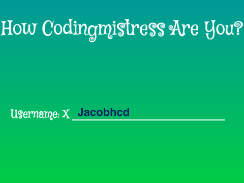 How Codingmistress Are You?- Jacobhcd