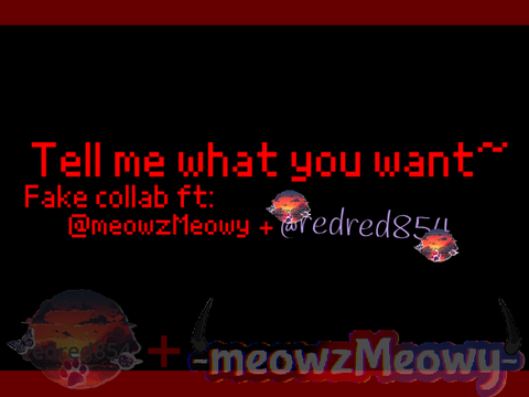 Tell me what you want~ | FAKE COLLAB remix
