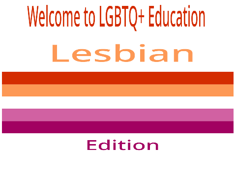 LGBTQ+ Education (Lesbian)