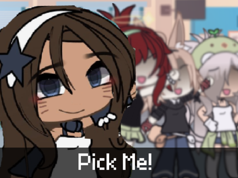 ★16 ~ Pick Me! ~ Gacha Life ~ Not Oc ★