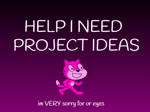 I NEED PROJECT IDEAS