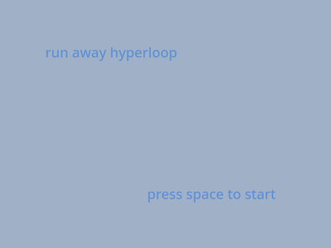 Run away hyperloop