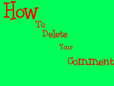 How To Delete Your Comments